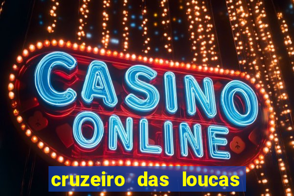 cruzeiro das loucas filme completo dublado topflix